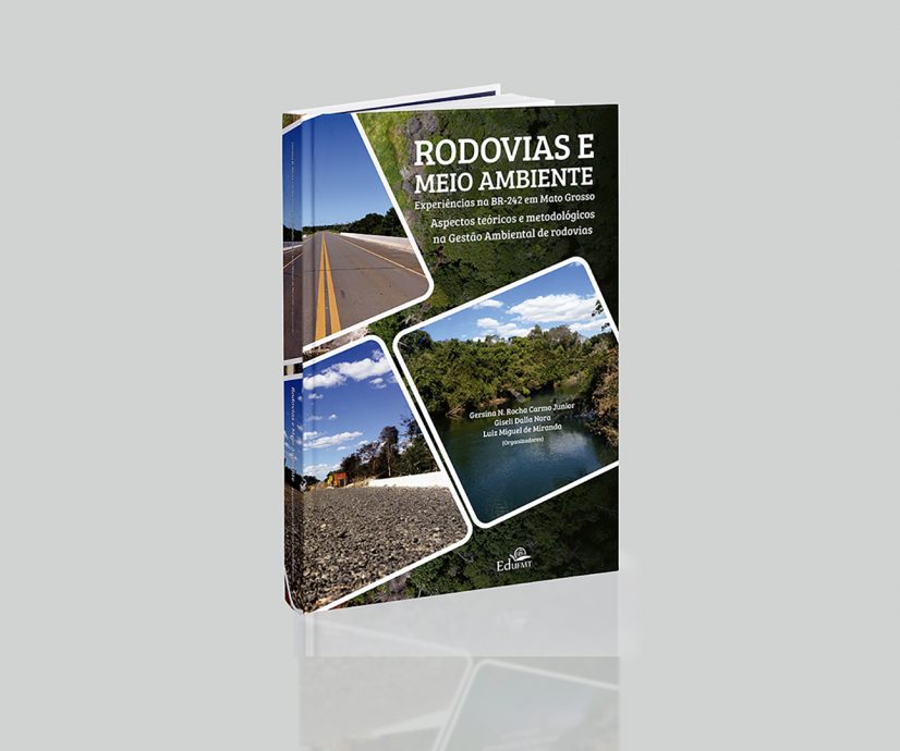 Capa do livro Rodovias e Meio Ambiente, de Luiz Miguel de Miranda, produzido pela Paruna Editorial para a EdUFMT.