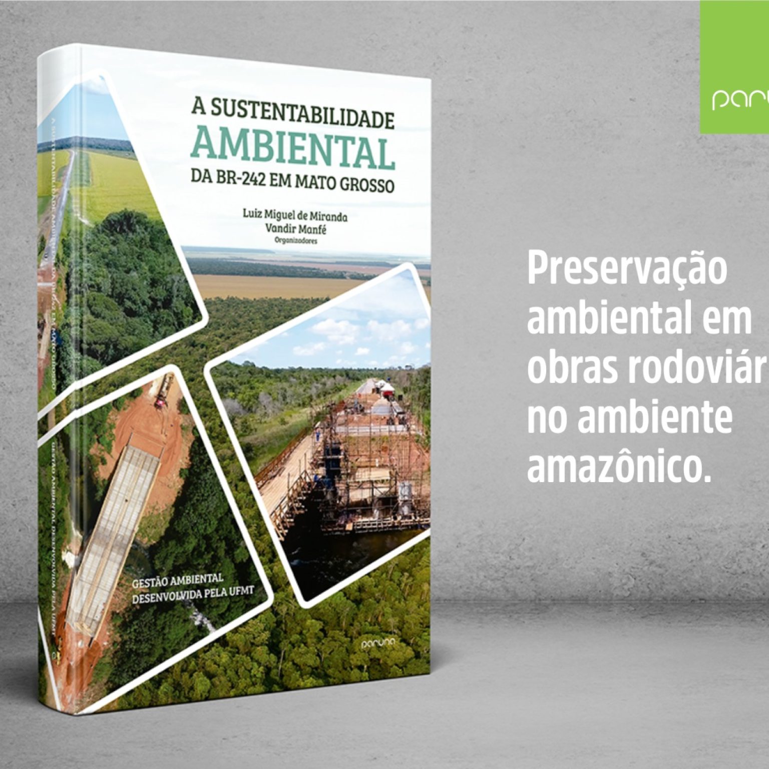 A sustentabilidade ambiental da BR-242 em Mato Grosso – Gestão Ambiental desenvolvida pela UFMT